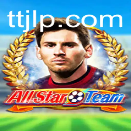 Exploring AllStarTeam: A Captivating New Game Featuring TTJL