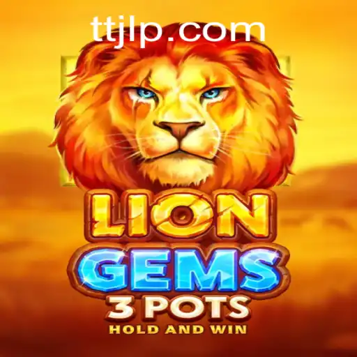 Exploring the Thrilling Universe of LionGems3pots